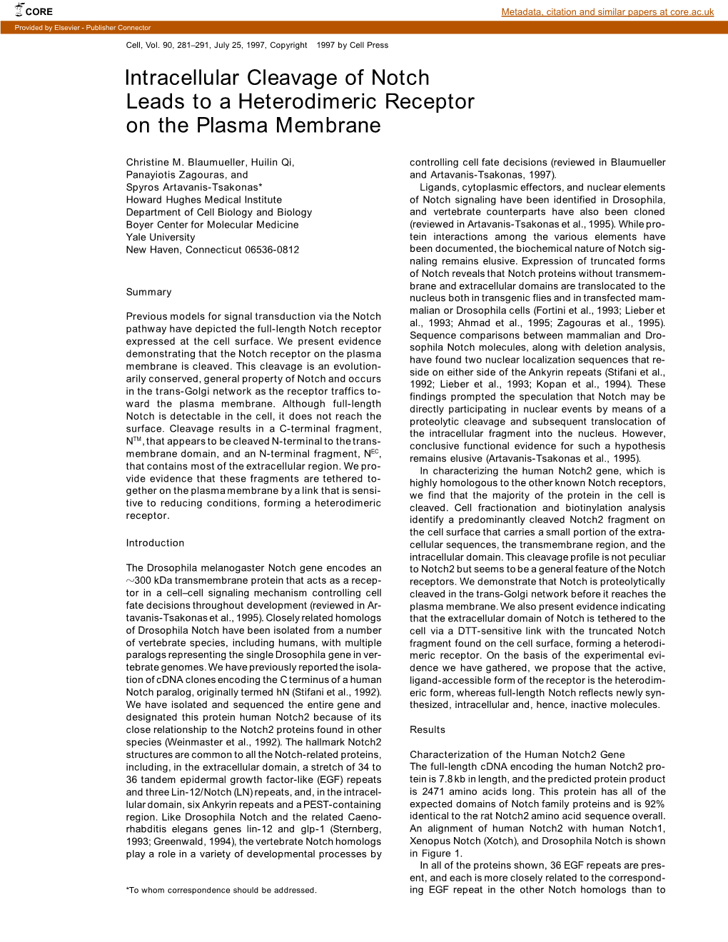 Intracellular Cleavage of Notch Leads to a Heterodimeric Receptor on The