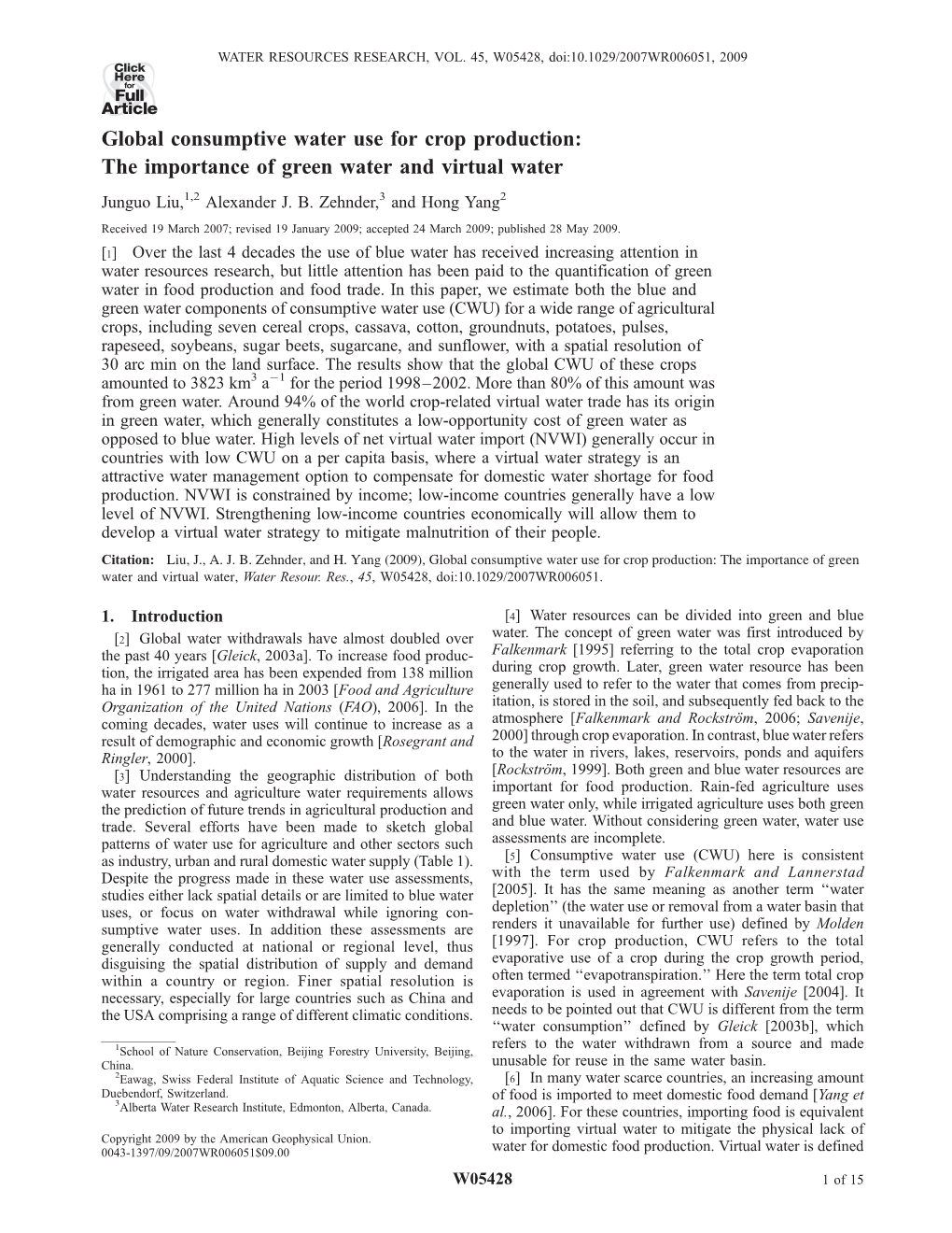 Global Consumptive Water Use for Crop Production: the Importance of Green Water and Virtual Water Junguo Liu,1,2 Alexander J