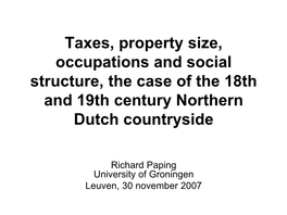 Taxes, Property Size, Occupations and Social Structure, the Case of the 18Th and 19Th Century Northern Dutch Countryside