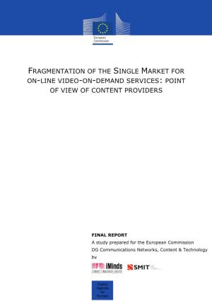 Fragmentation of the Single Market for On-Line Video-On-Demand Services: Point of View of Content Providers