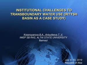 Institutional Challenges to Transboundary Water Use (Irtysh Basin As a Case Study)