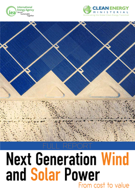 Next Generation Wind and Solar Power from Cost to Value FULL REPORT Next Generation Wind and Solar Power from Cost to Value INTERNATIONAL ENERGY AGENCY