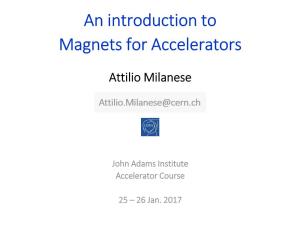 An Introduction to Magnets for Accelerators