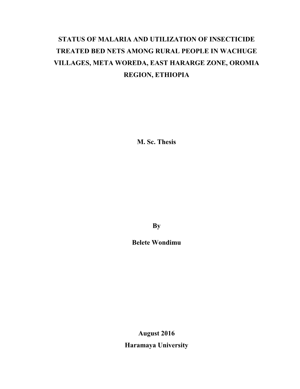 Status of Malaria and Utilization of Insecticide Treated Bed Nets Among Rural People in Wachuge Villages, Meta Woreda, East Hararge Zone, Oromia Region, Ethiopia