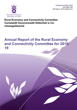 Annual Report of the Rural Economy and Connectivity Committee for 2018/ 19 Published in Scotland by the Scottish Parliamentary Corporate Body