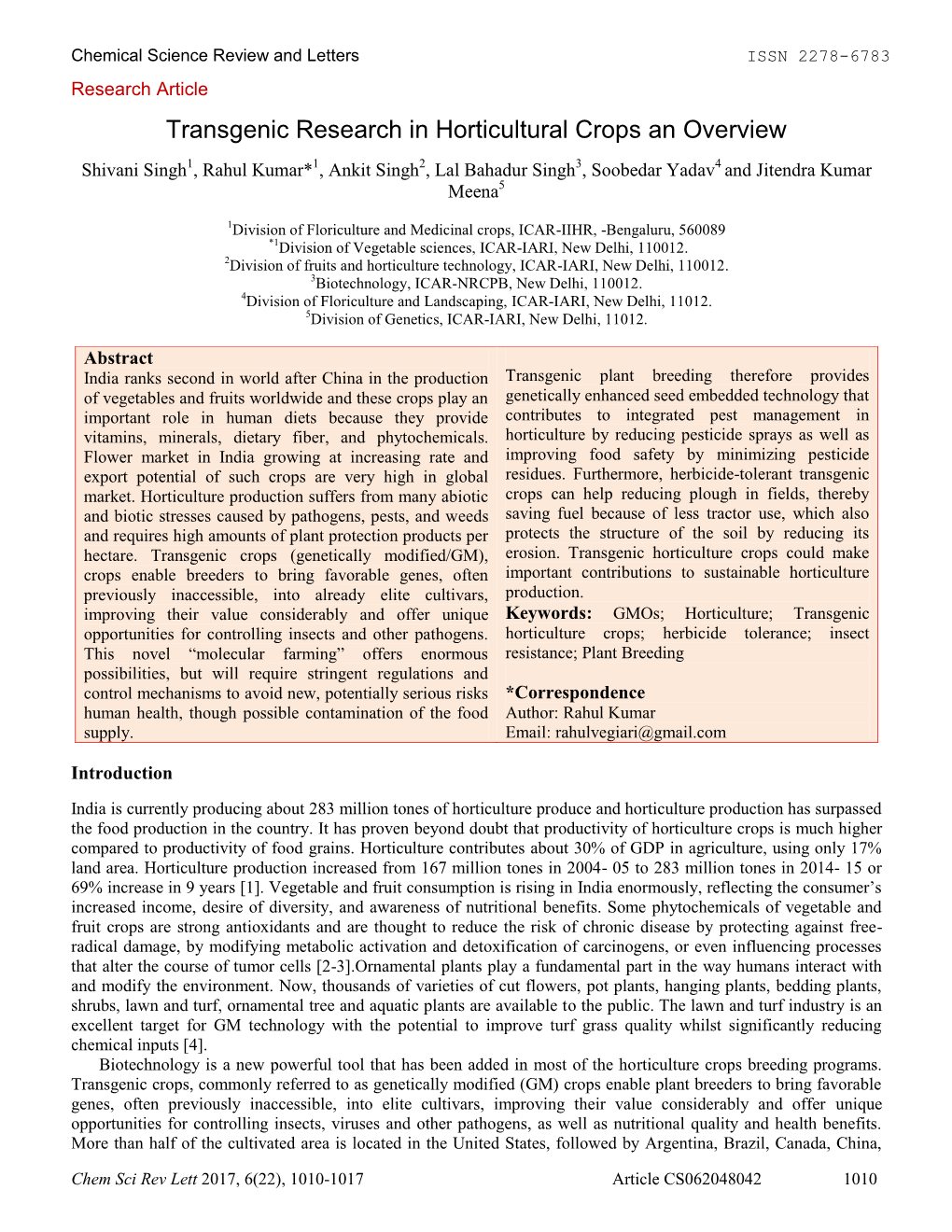 Transgenic Research in Horticultural Crops an Overview Shivani Singh1, Rahul Kumar*1, Ankit Singh2, Lal Bahadur Singh3, Soobedar Yadav4 and Jitendra Kumar Meena5