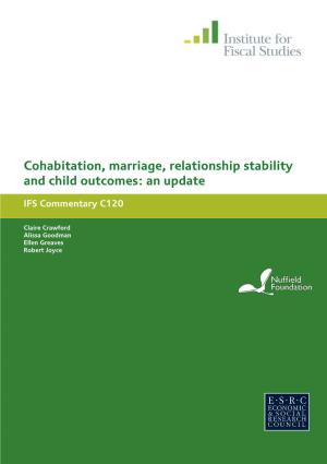 Cohabitation, Marriage, Relationship Stability and Child Outcomes: an Update