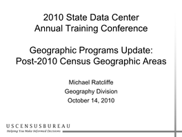 Geographic Programs Update: Post-2010 Census Geographic Areas