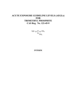(Aegls) for TRIMETHYL PHOSPHITE CAS Reg. No. 121-45-9