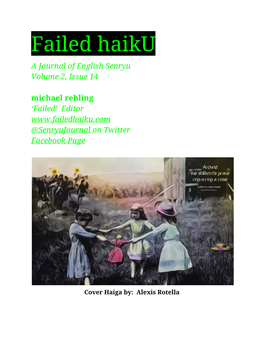 Failed Haiku a Journal of English Senryu Volume 2, Issue 14 Michael Rehling ‘Failed’ Editor @Senryujournal on Twitter ​ Facebook Page