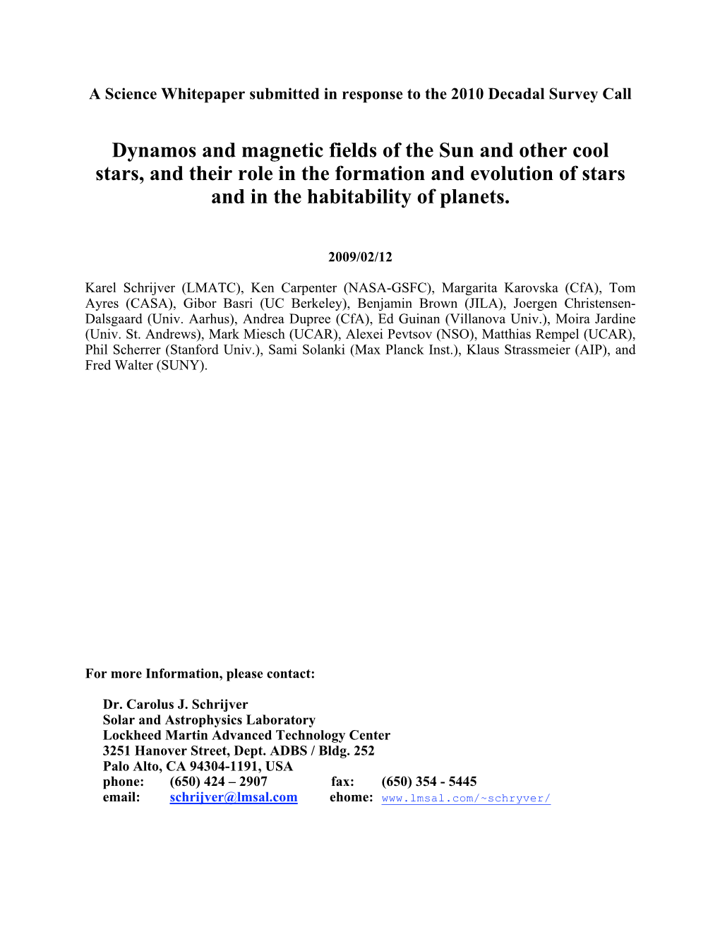 Dynamos and Magnetic Fields of the Sun and Other Cool Stars, and Their Role in the Formation and Evolution of Stars and in the Habitability of Planets