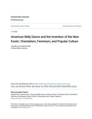 American Belly Dance and the Invention of the New Exotic: Orientalism, Feminism, and Popular Culture