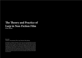E Eory and Practice of Larp in Non-Fiction Film