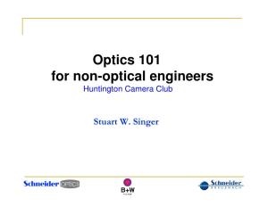 Optics 101 for Non-Optical Engineers Huntington Camera Club