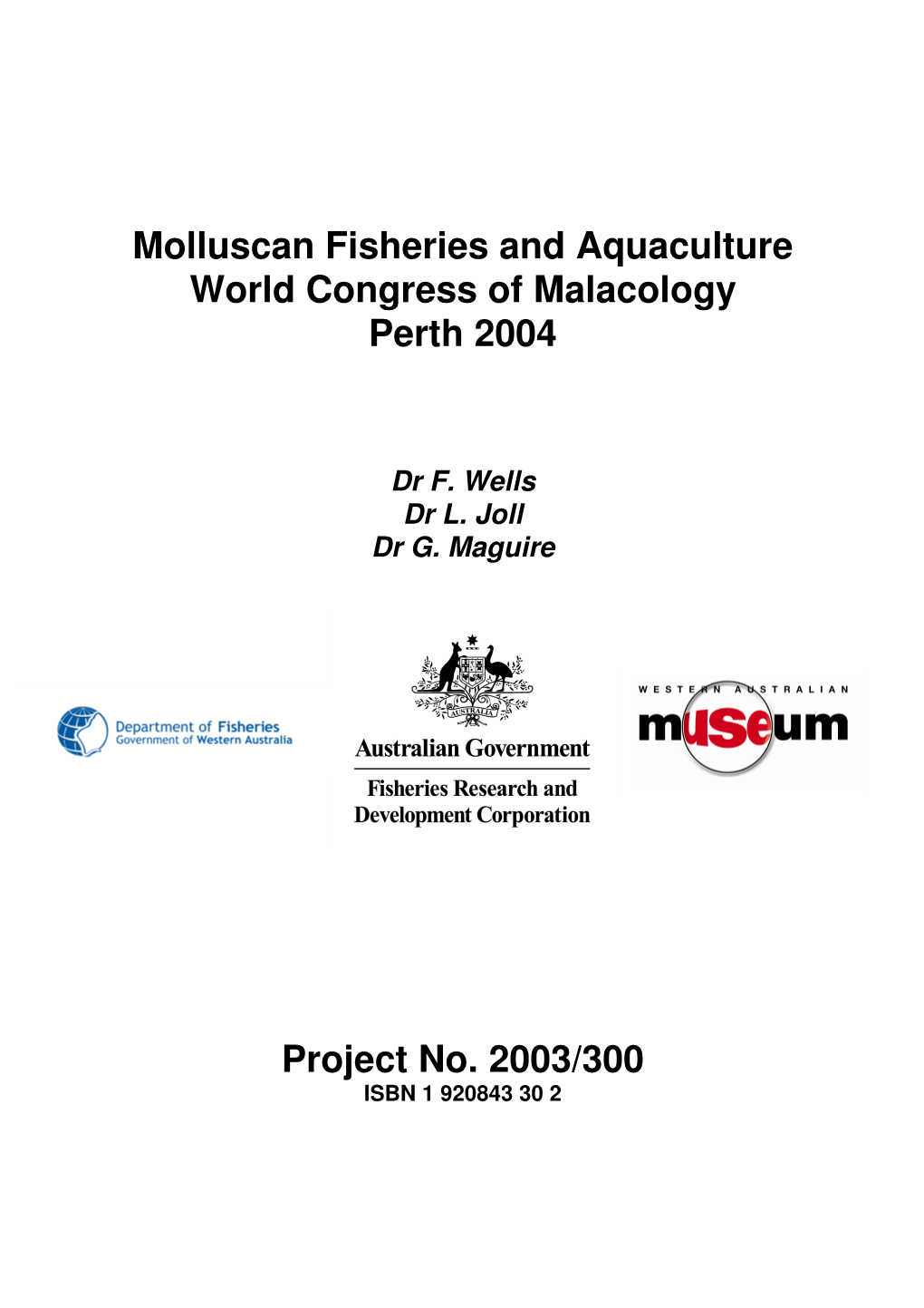 Molluscan Fisheries and Aquaculture World Congress of Malacology Perth 2004