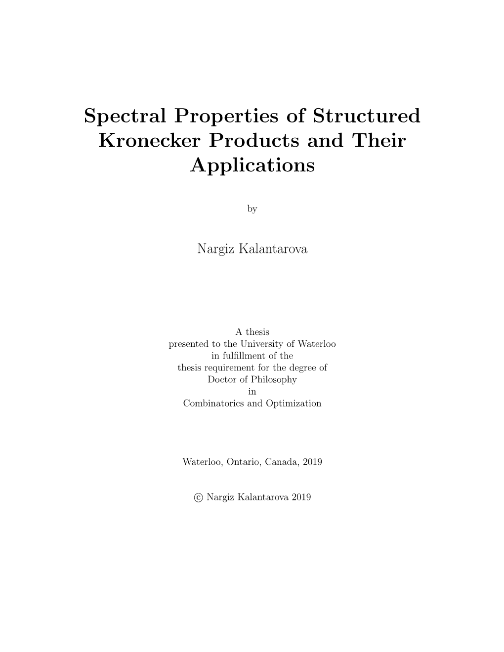 Spectral Properties of Structured Kronecker Products and Their Applications