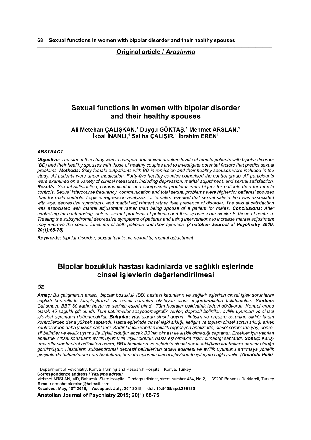 Sexual Functions in Women with Bipolar Disorder and Their Healthy Spouses Bipolar Bozukluk Hastası Kadınlarda Ve Sağlıklı