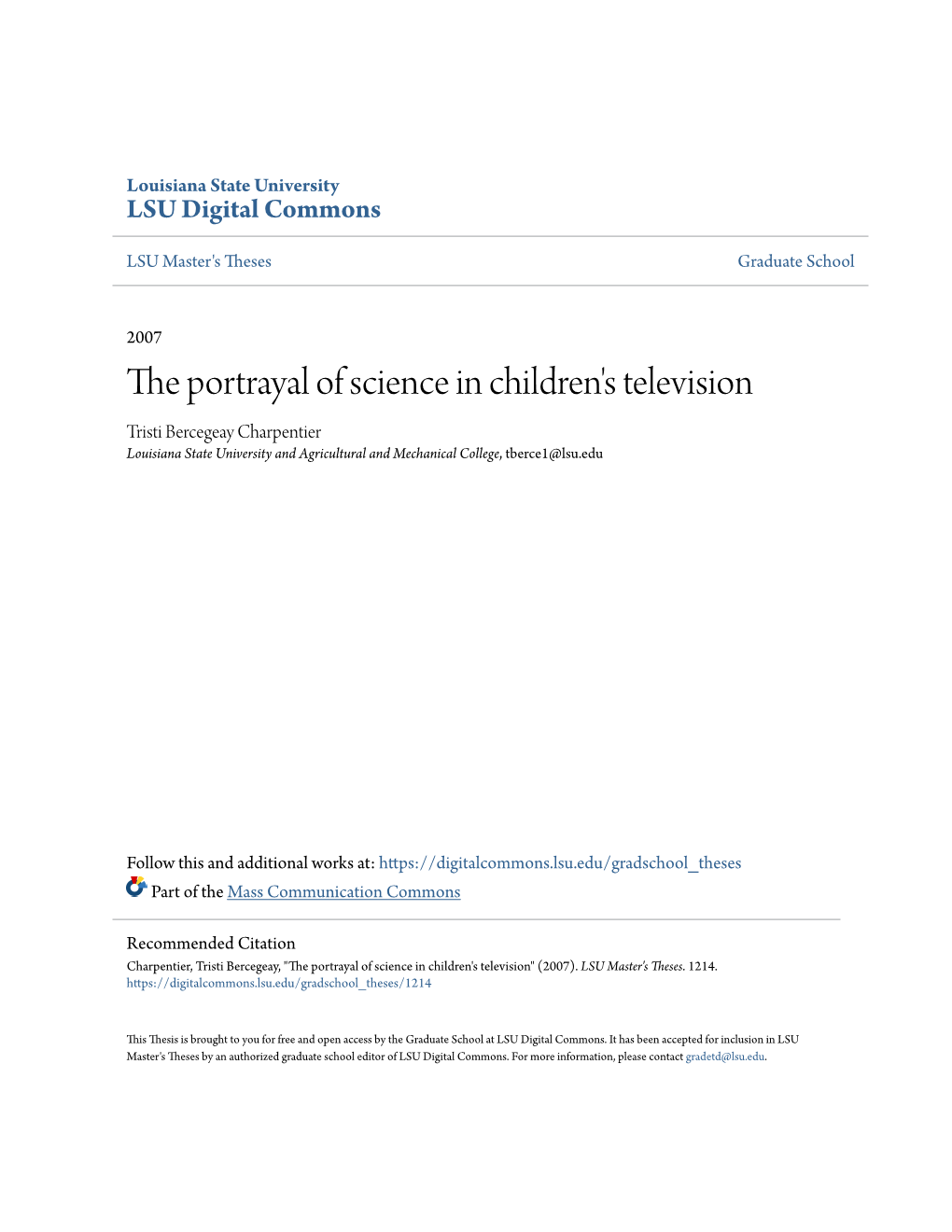 The Portrayal of Science in Children's Television Tristi Bercegeay Charpentier Louisiana State University and Agricultural and Mechanical College, Tberce1@Lsu.Edu