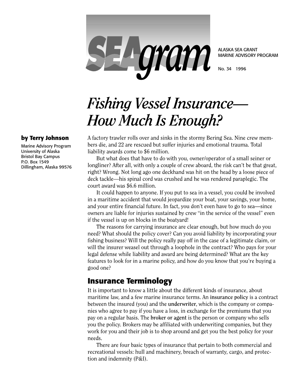 Fishing Vessel Insurance— How Much Is Enough? by Terry Johnson a Factory Trawler Rolls Over and Sinks in the Stormy Bering Sea