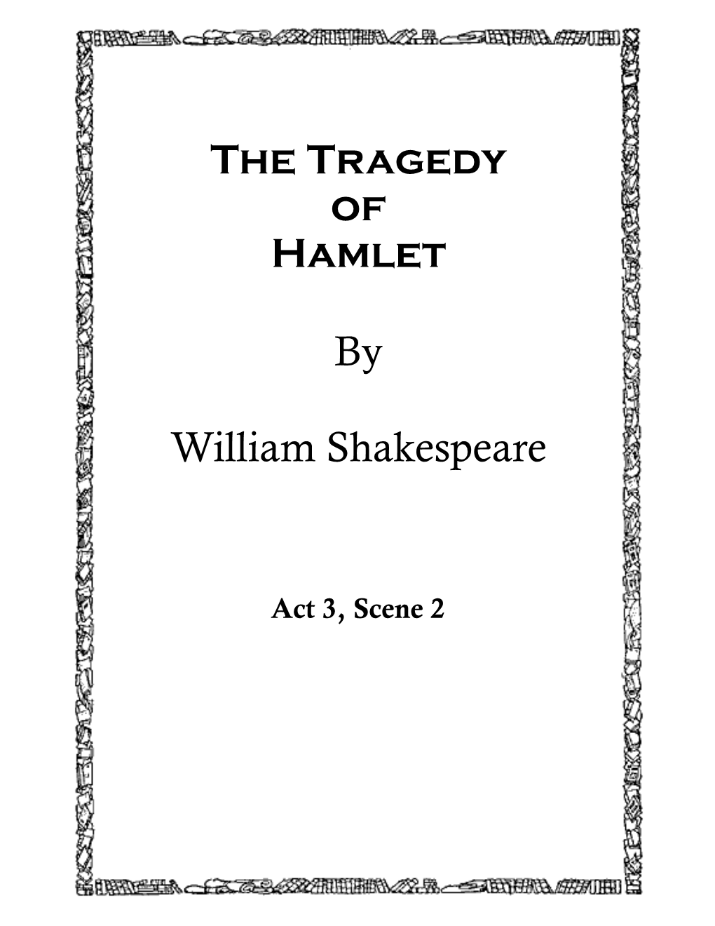 The Tragedy of Hamlet by William Shakespeare