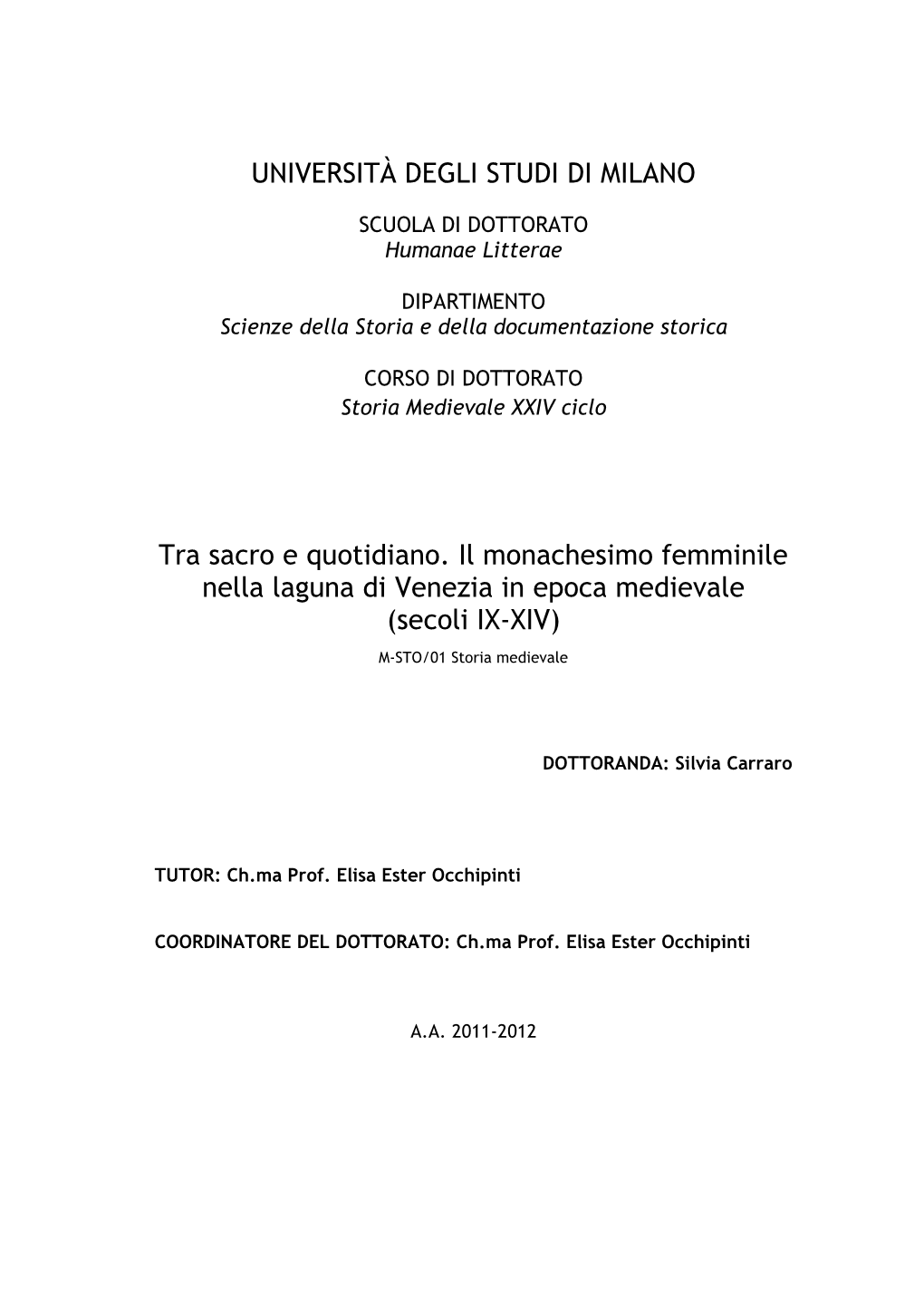 Tra Sacro E Quotidiano. Il Monachesimo Femminile Nella Laguna Di Venezia in Epoca Medievale (Secoli IX-XIV)