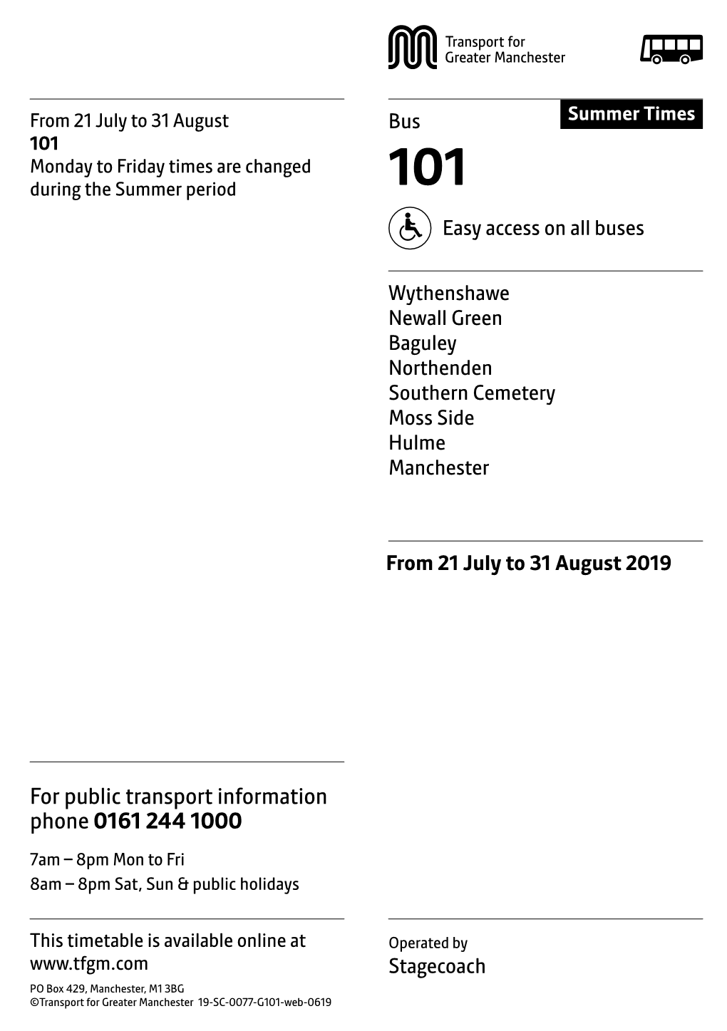 101 Monday to Friday Times Are Changed During the Summer Period 101 Easy Access on All Buses