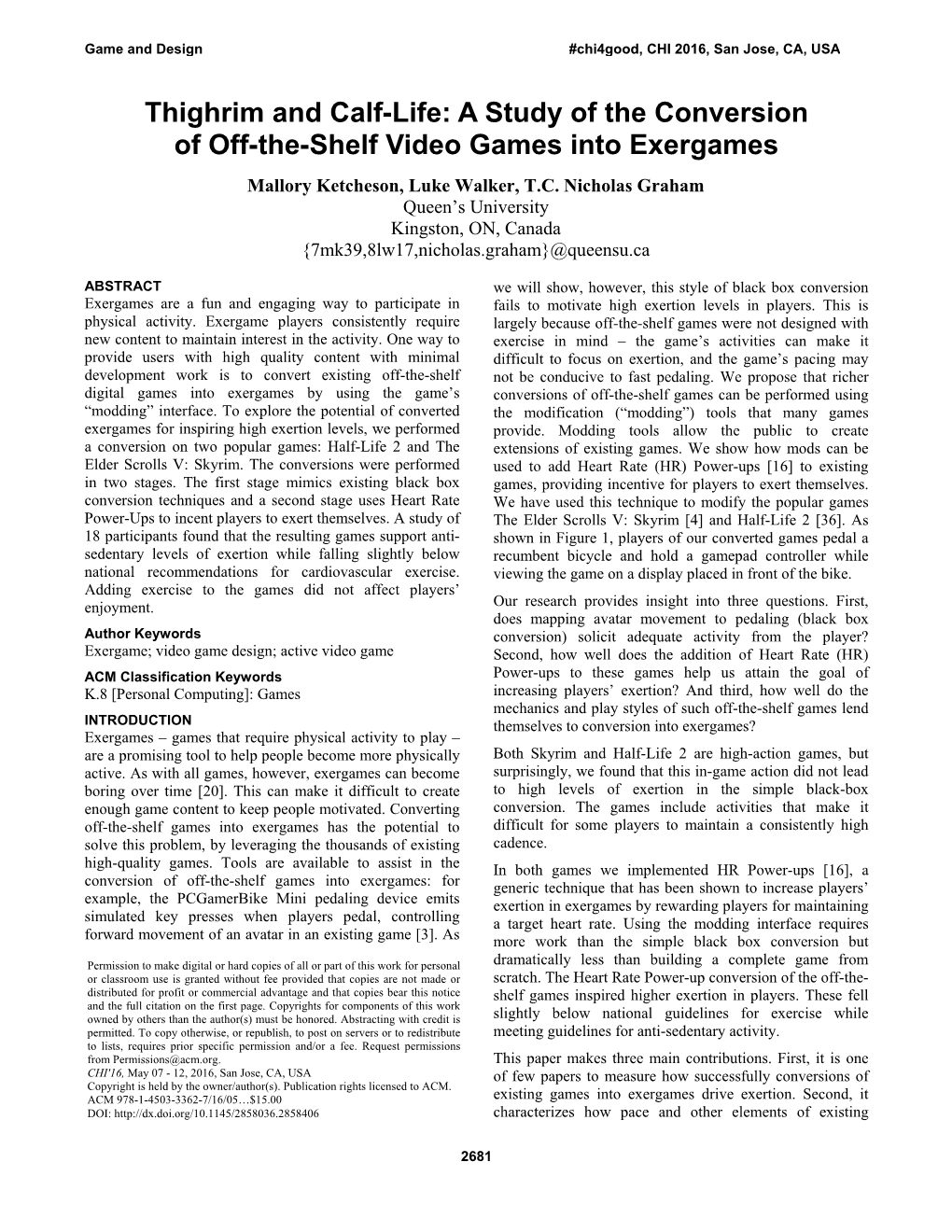 Thighrim and Calf-Life: a Study of the Conversion of Off-The-Shelf Video Games Into Exergames Mallory Ketcheson, Luke Walker, T.C