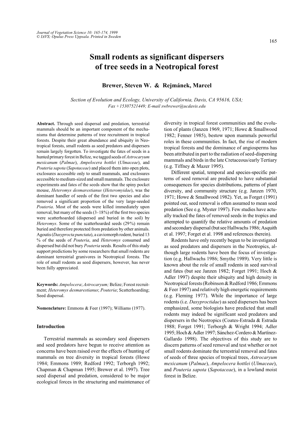 Small Rodents As Significant Dispersers of Tree Seeds in a Neotropical Forest - 165