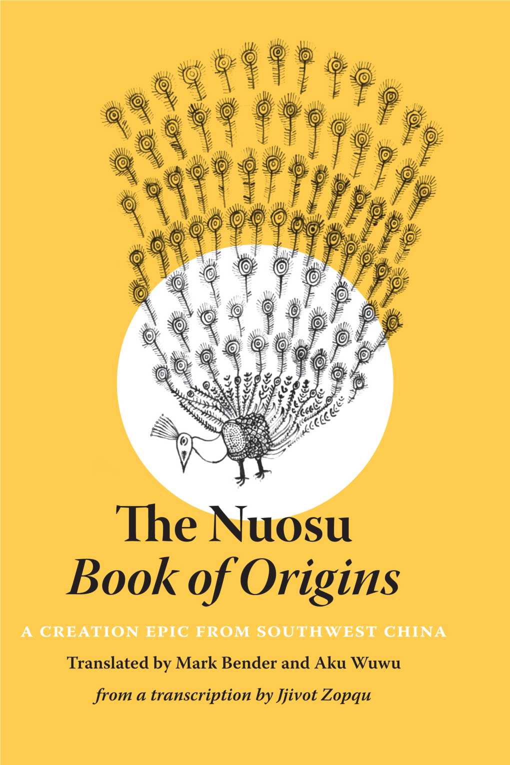 The Nuosu Book of Origins a Creation Epic from Southwest China