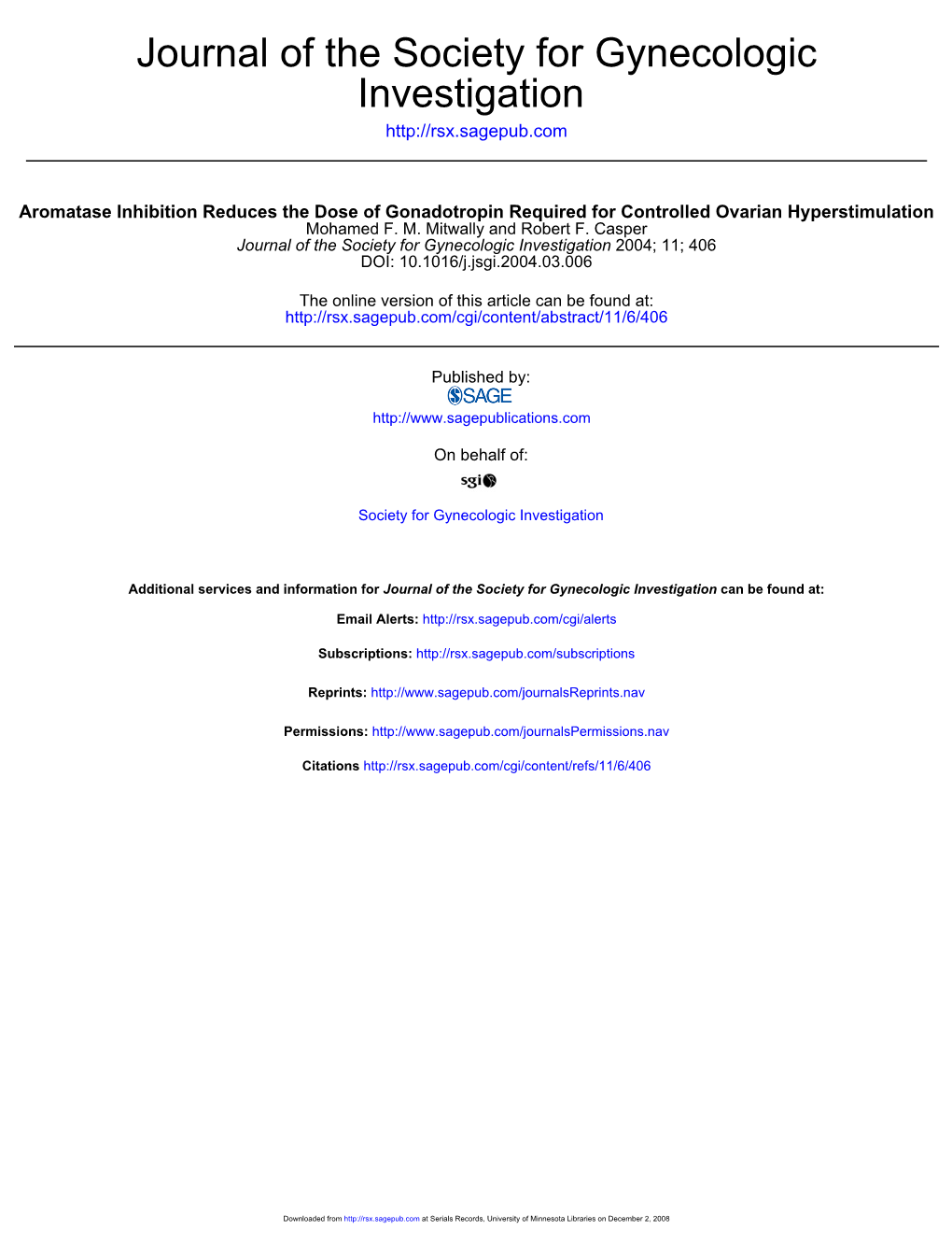 Aromatase Inhibition Reduces the Dose of Gonadotropin Required for Controlled Ovarian Hyperstimulation Mohamed F