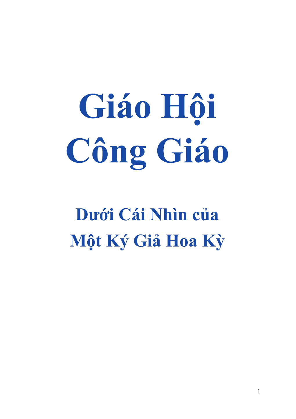 Giáo Hội Công Giáo Dưới Cái Nhìn Của Một Ký Giả Hoa Kỳ