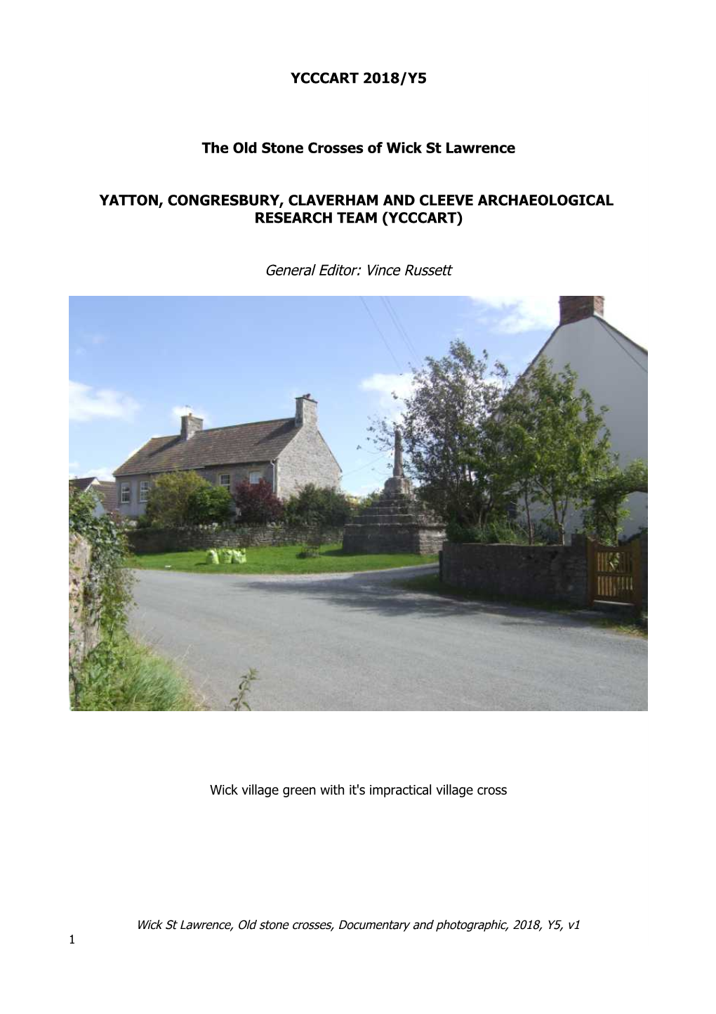 YCCCART 2018/Y5 the Old Stone Crosses of Wick St Lawrence YATTON, CONGRESBURY, CLAVERHAM and CLEEVE ARCHAEOLOGICAL RESEARCH TEAM