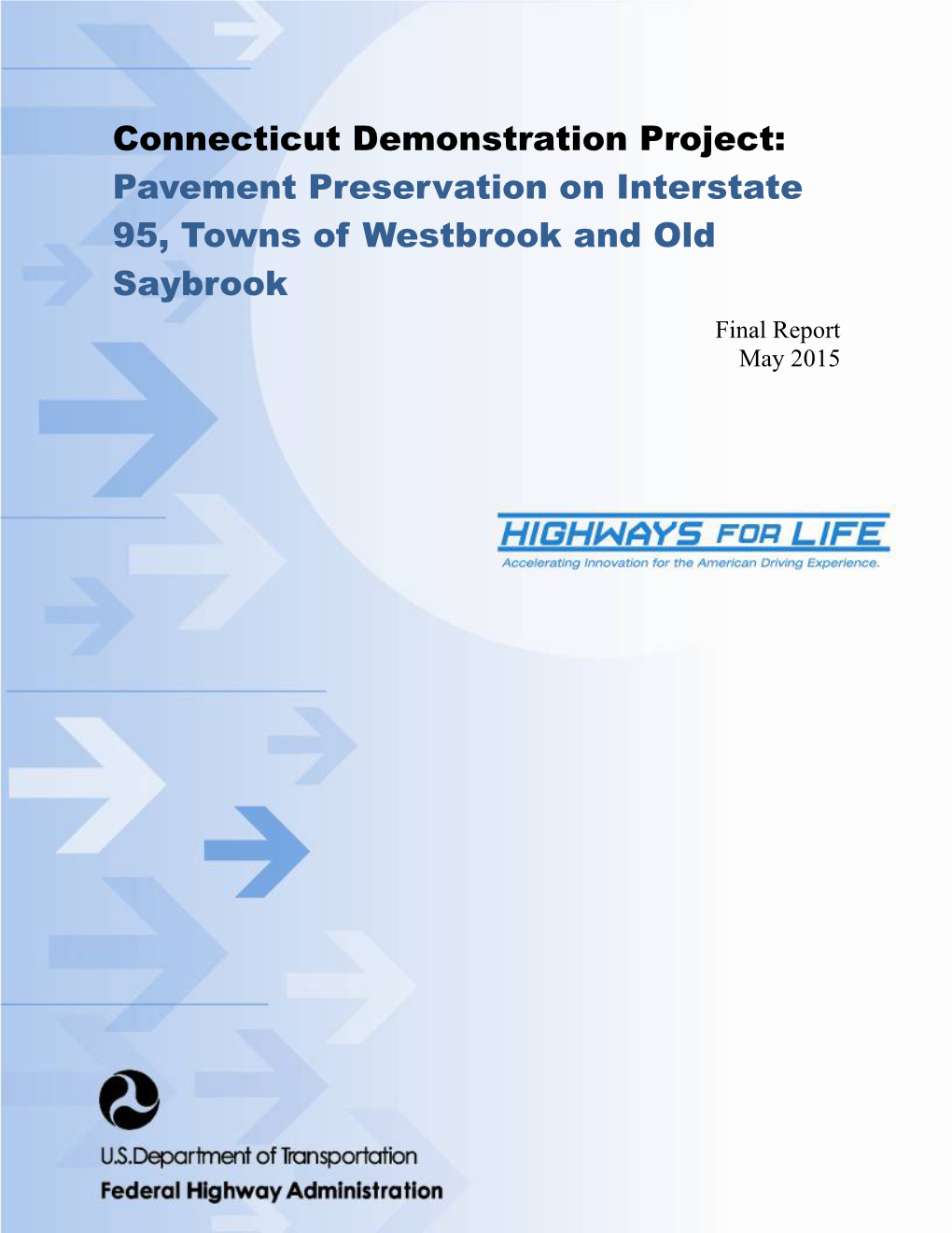 Pavement Preservation on Interstate 95, Towns of Westbrook and Old Saybrook Final Report May 2015