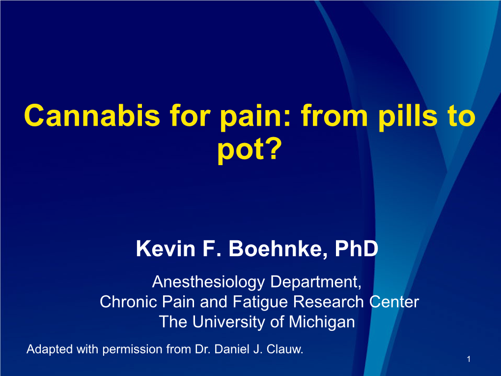 Cannabis for Pain: from Pills to Pot?