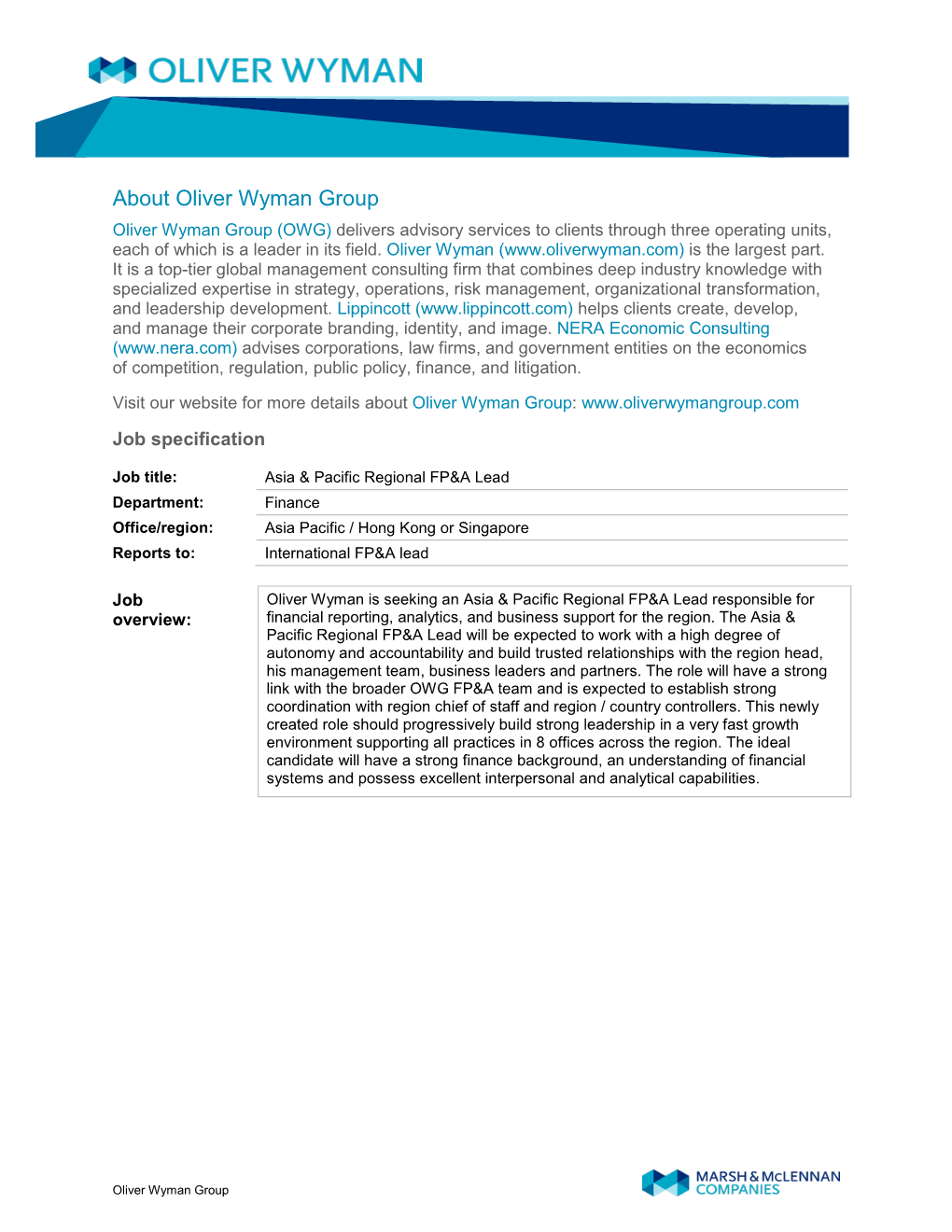 About Oliver Wyman Group Oliver Wyman Group (OWG) Delivers Advisory Services to Clients Through Three Operating Units, Each of Which Is a Leader in Its Field