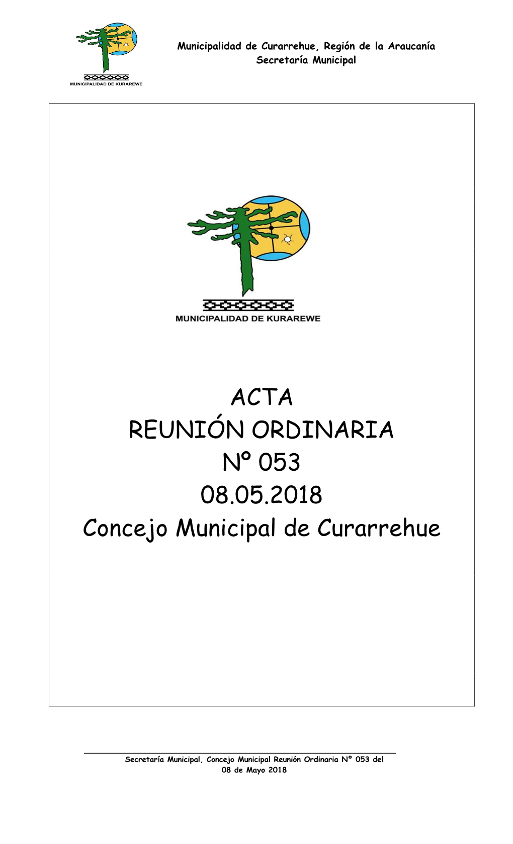 ACTA REUNIÓN ORDINARIA Nº 053 08.05.2018 Concejo Municipal De Curarrehue