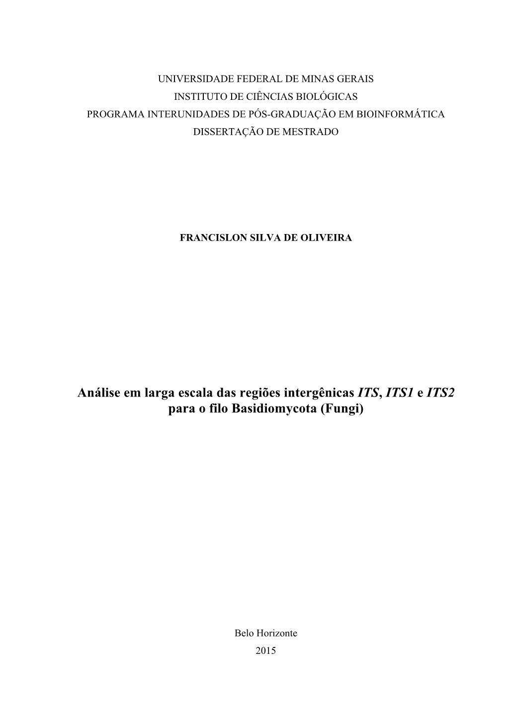 Análise Em Larga Escala Das Regiões Intergênicas ITS, ITS1 E ITS2 Para O Filo Basidiomycota (Fungi)