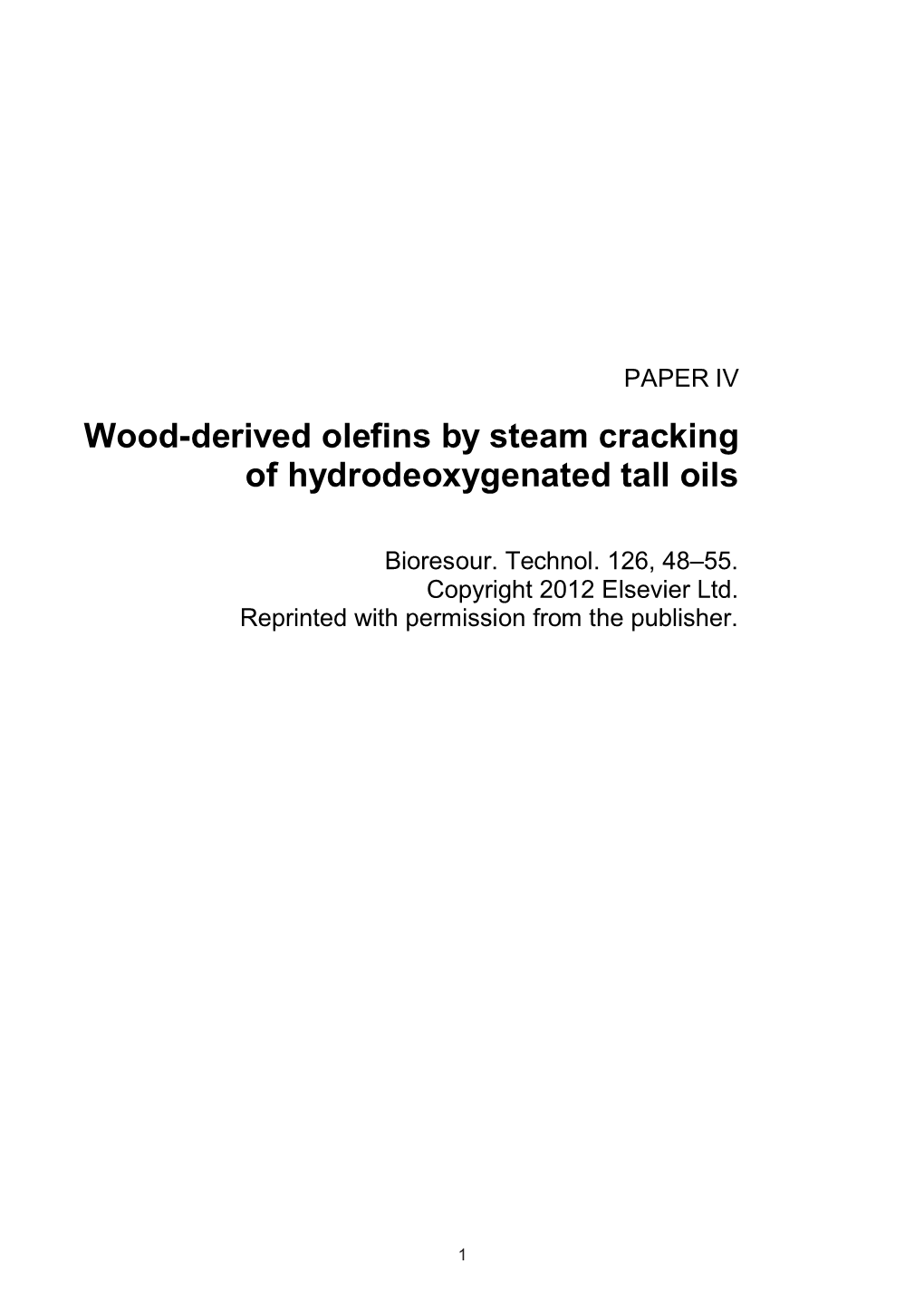 Wood-Derived Olefins by Steam Cracking of Hydrodeoxygenated Tall Oils