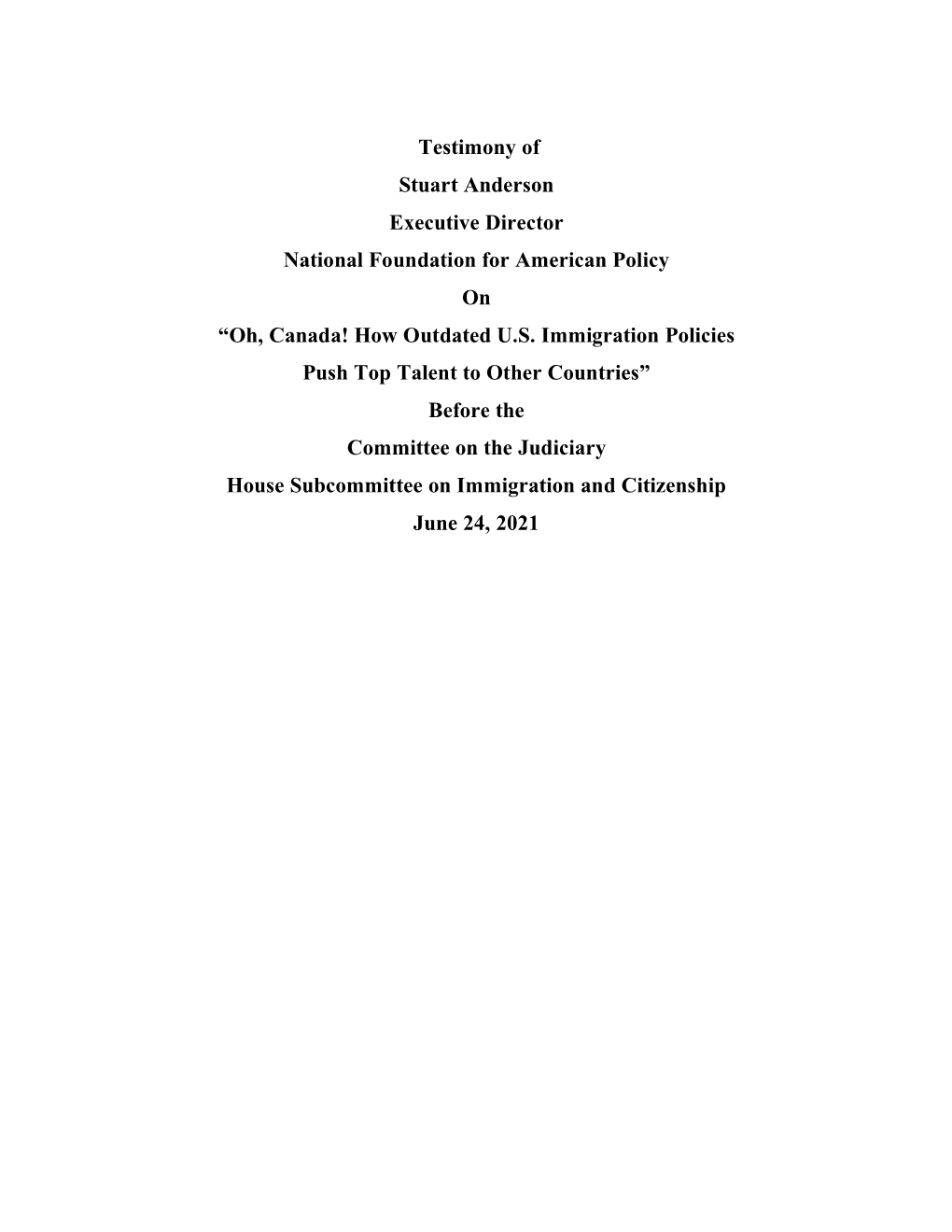 Testimony of Stuart Anderson Executive Director National Foundation for American Policy on “Oh, Canada! How Outdated U.S