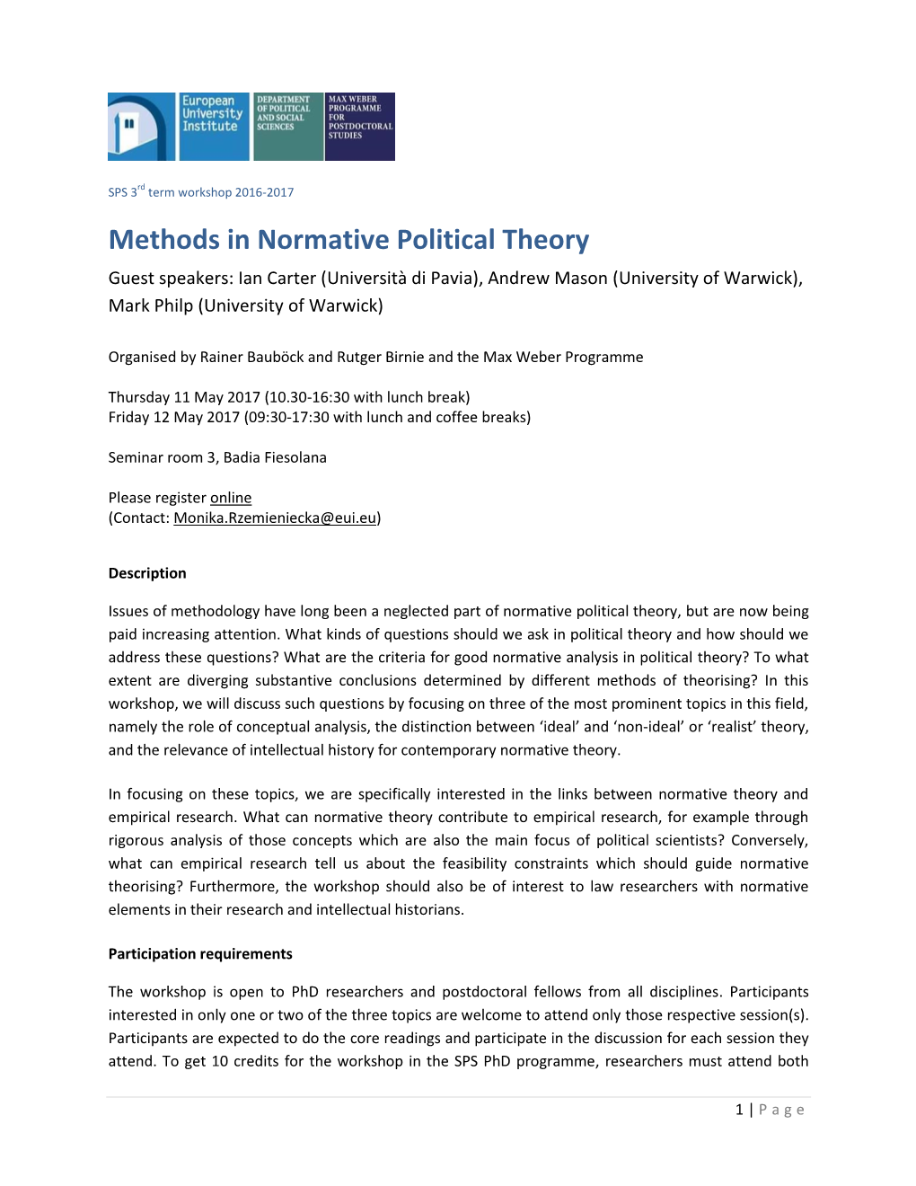 Methods in Normative Political Theory Guest Speakers: Ian Carter (Università Di Pavia), Andrew Mason (University of Warwick), Mark Philp (University of Warwick)