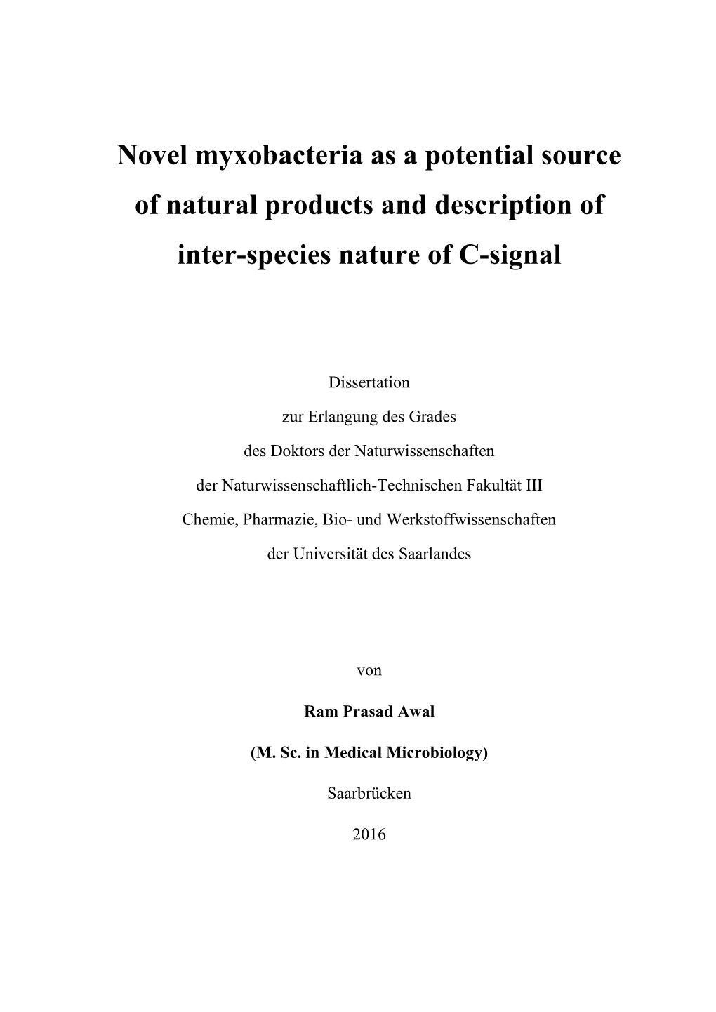 Novel Myxobacteria As a Potential Source of Natural Products and Description of Inter-Species Nature of C-Signal