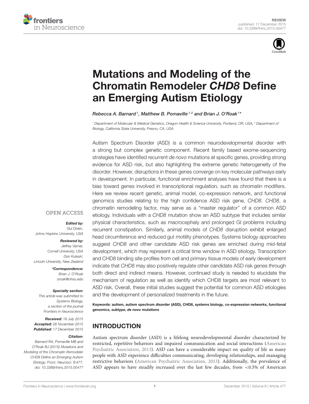 Mutations and Modeling of the Chromatin Remodeler CHD8 Deﬁne an Emerging Autism Etiology