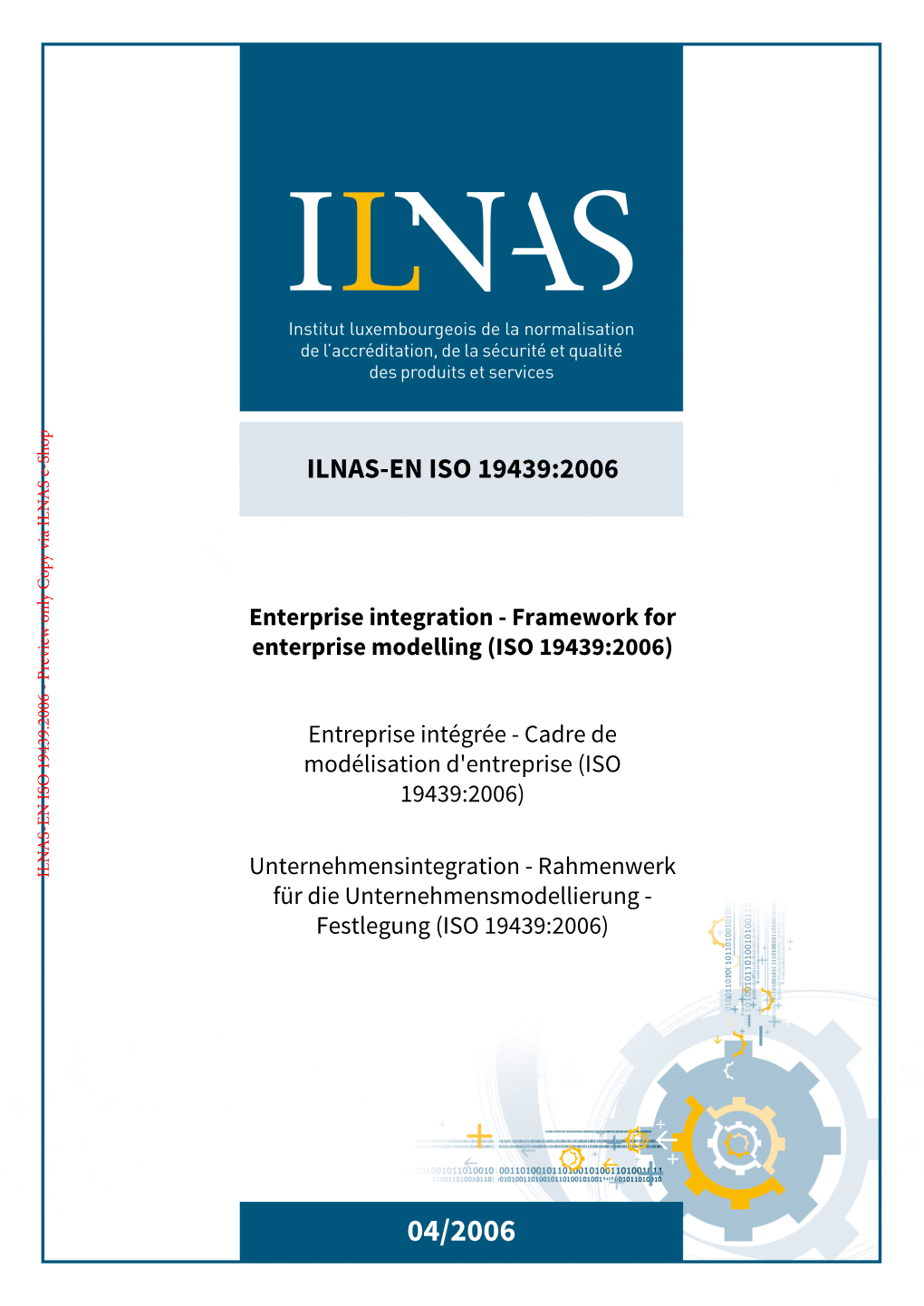 ILNAS-EN ISO 19439:2006 a ILN a I V Y P O C Y L N O Enterprise Integration - Framework for W Ie V Enterprise Modelling (ISO 19439:2006) E R P