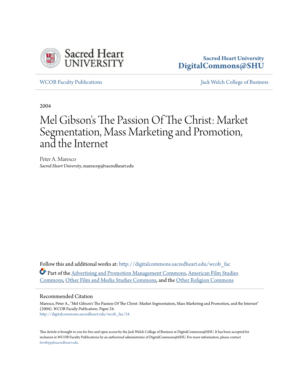 Mel Gibson's the Passion of the Christ : Market Segmentation, Mass Marketing and Promotion, and the Internet
