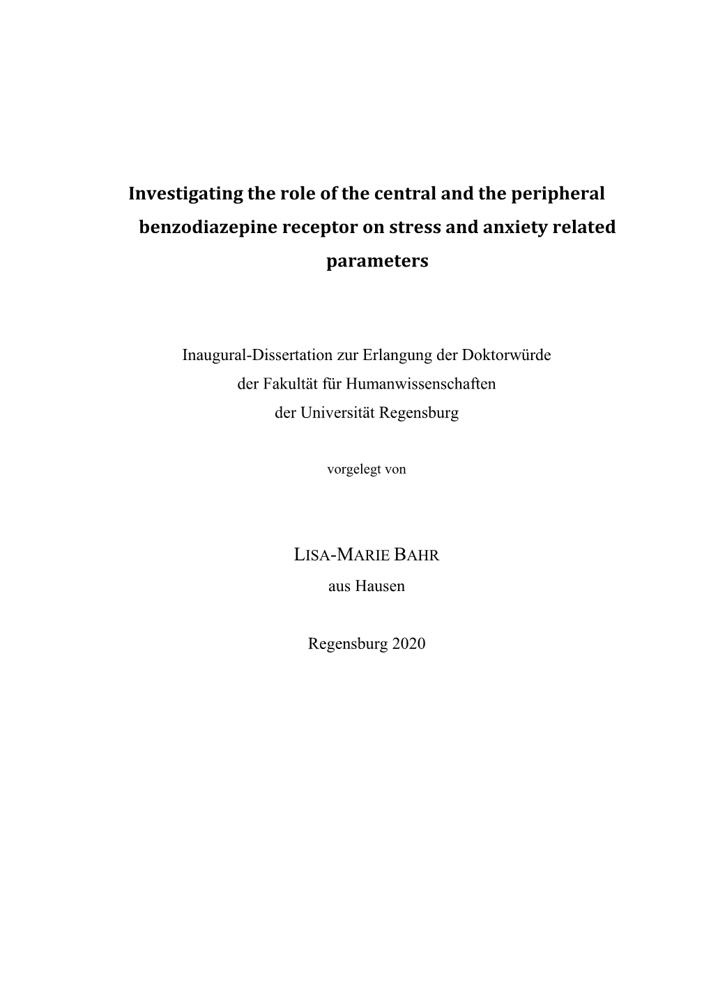 Investigating the Role of the Central and the Peripheral Benzodiazepine Receptor on Stress and Anxiety Related Parameters