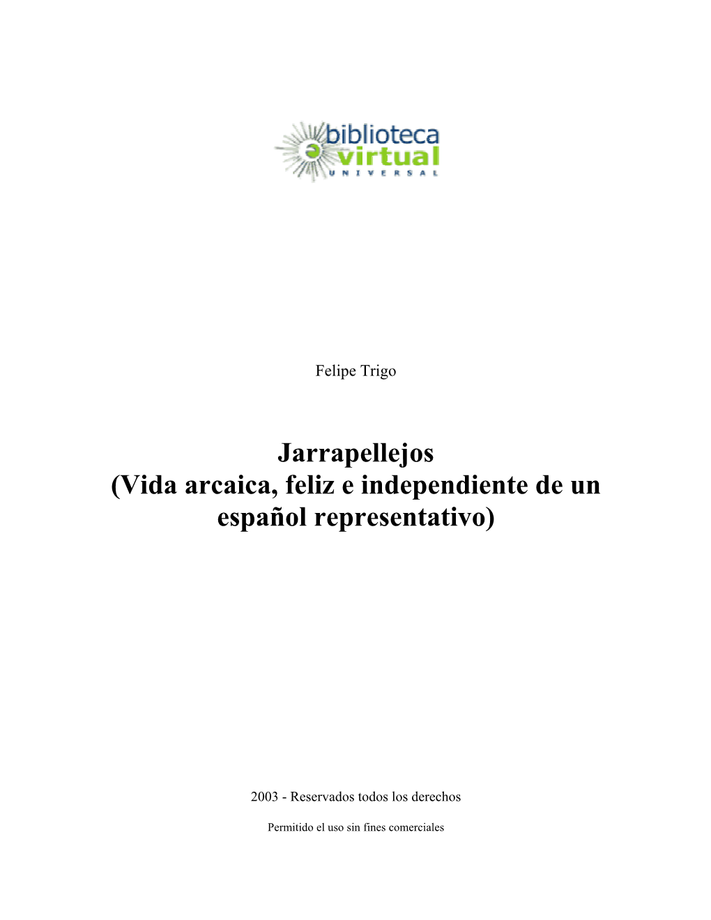 Jarrapellejos (Vida Arcaica, Feliz E Independiente De Un Español Representativo)