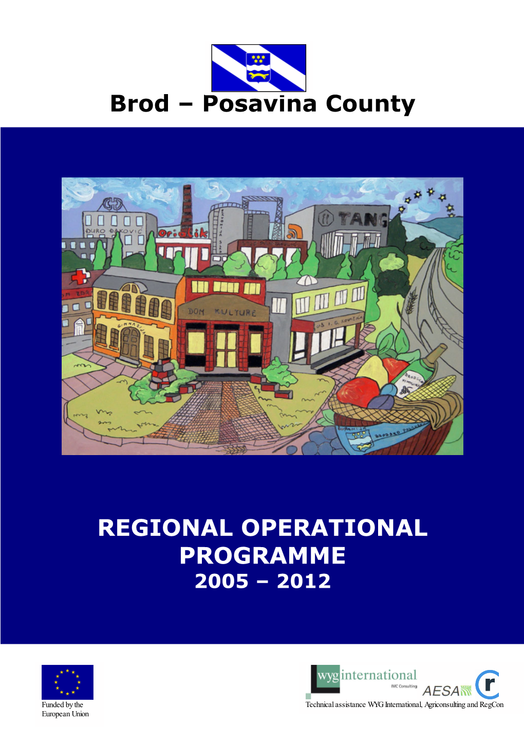 Brod – Posavina County REGIONAL OPERATIONAL PROGRAMME