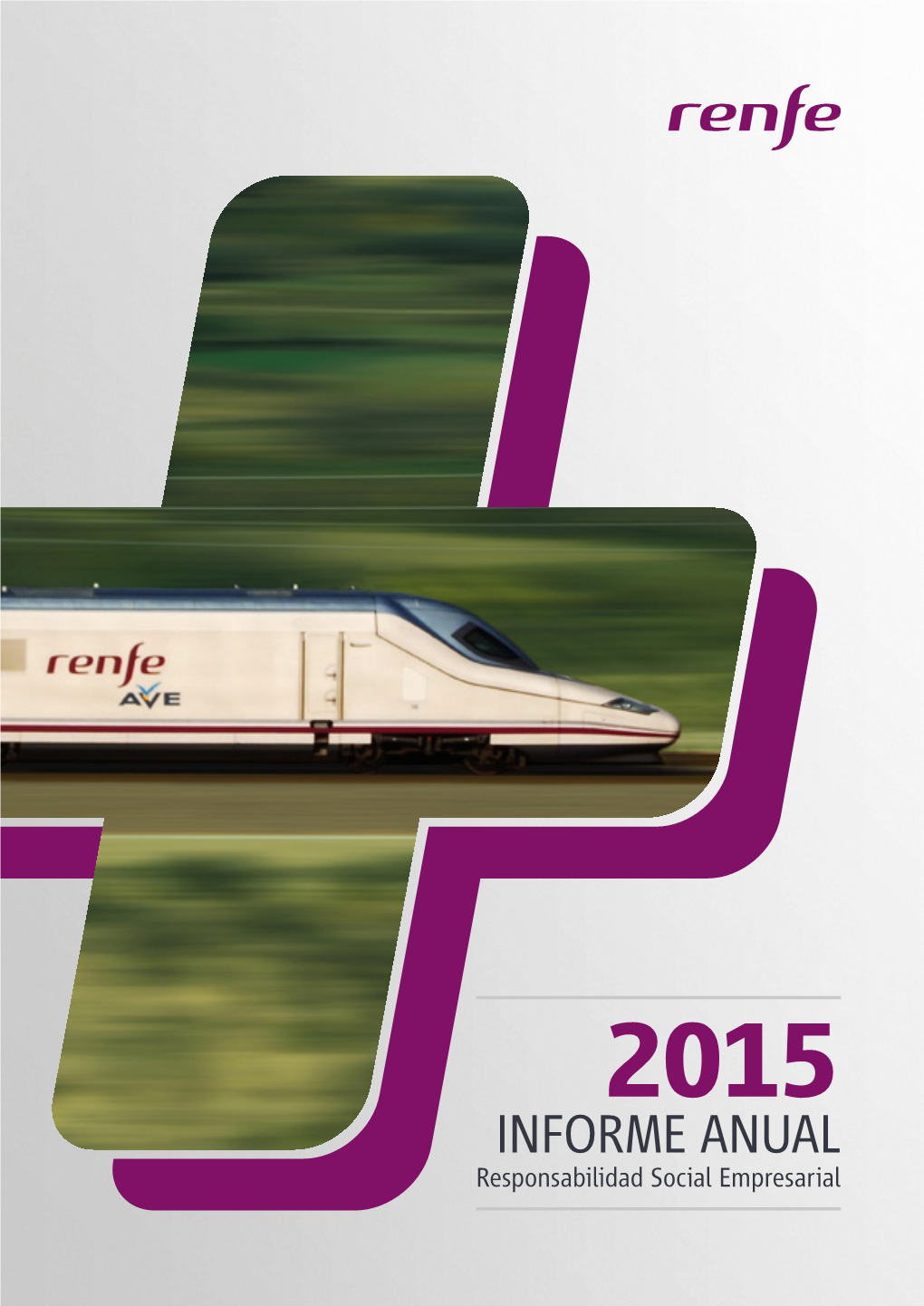 Informe Anual De Responsabilidad Social Empresarial 2015 Renfe
