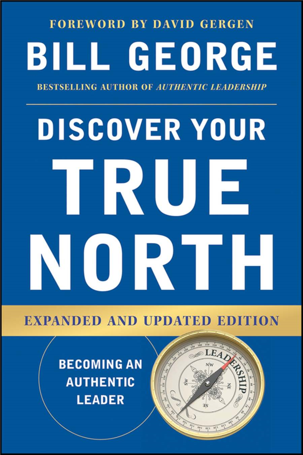 Discover Your True North: Expanded and Updated Edition