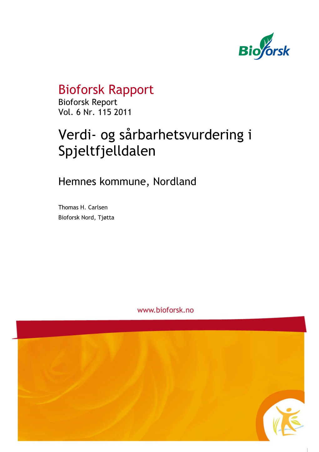 BIOFORSK RAPPORT Nr